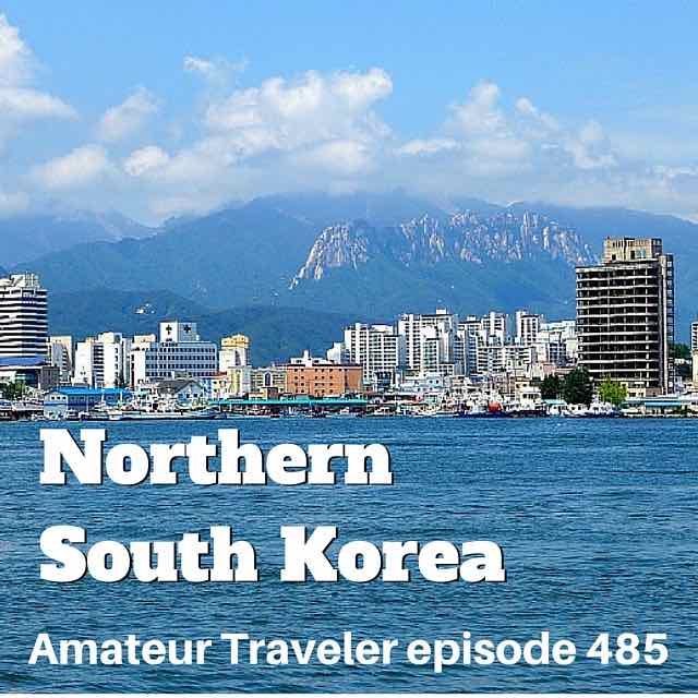 Travel to Northern South Korea – Episode 485