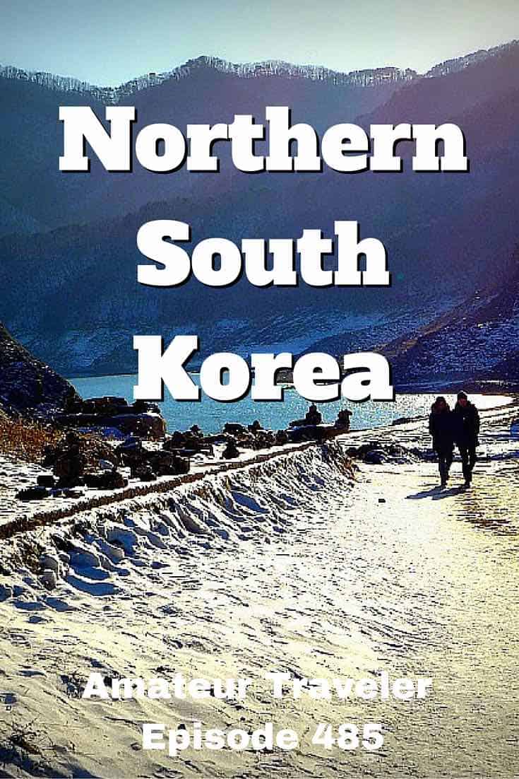 Travel to Northern South Korea - Episode 485