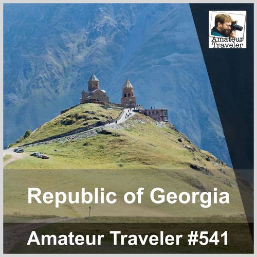 Travel to Republic of Georgia – Episode 541