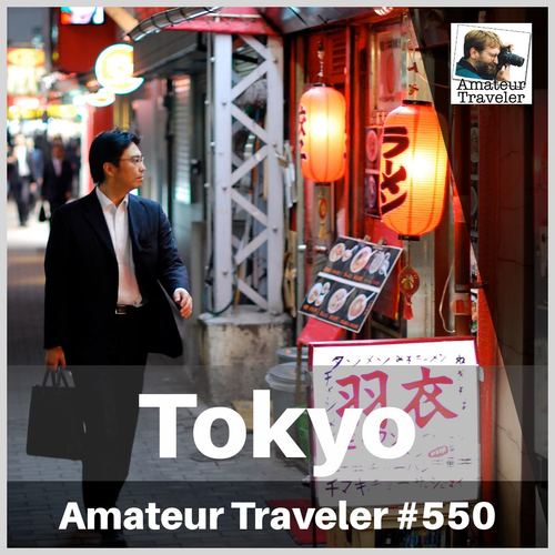 Travel to Tokyo, Japan – Episode 550