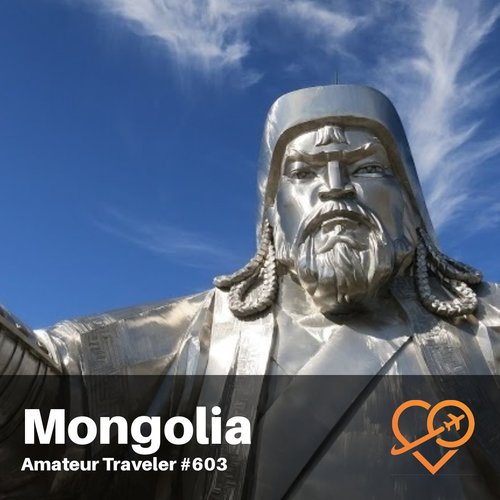 Travel to Mongolia – Episode 603