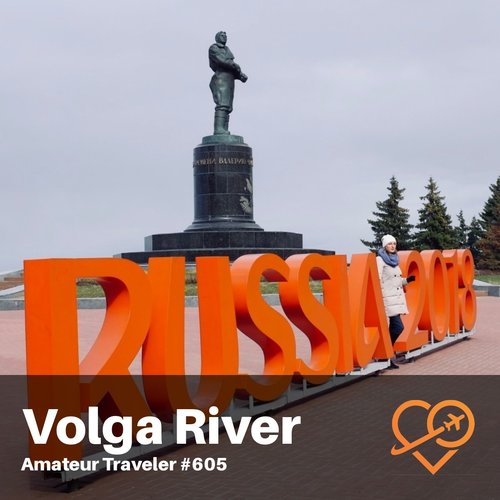 Travel Along the Volga River in Russia – Episode 605