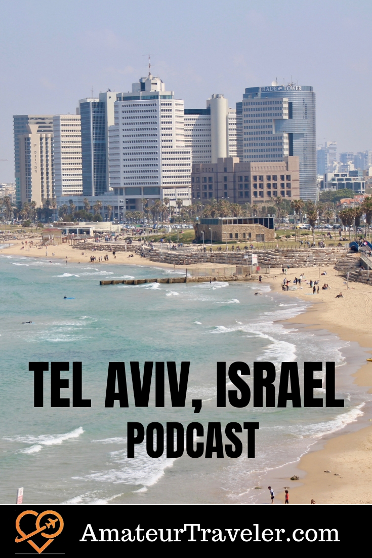 Travel to Tel Aviv, Israel (Podcast) #travel #trip #vacation #telaviv #israel #planning #destinations #thingstodoin #itinerary