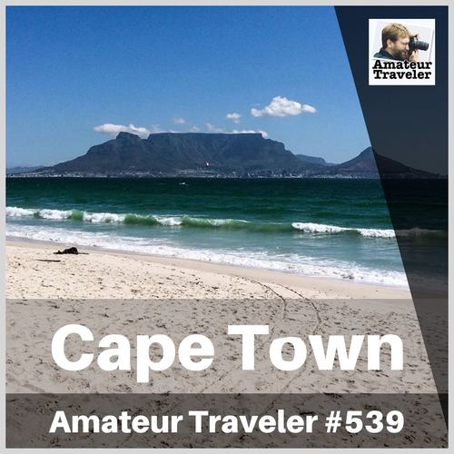Travel to Cape Town, South Africa – Episode 539