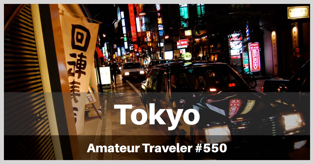 Travel to Tokyo - A One Week itinerary (Podcast)