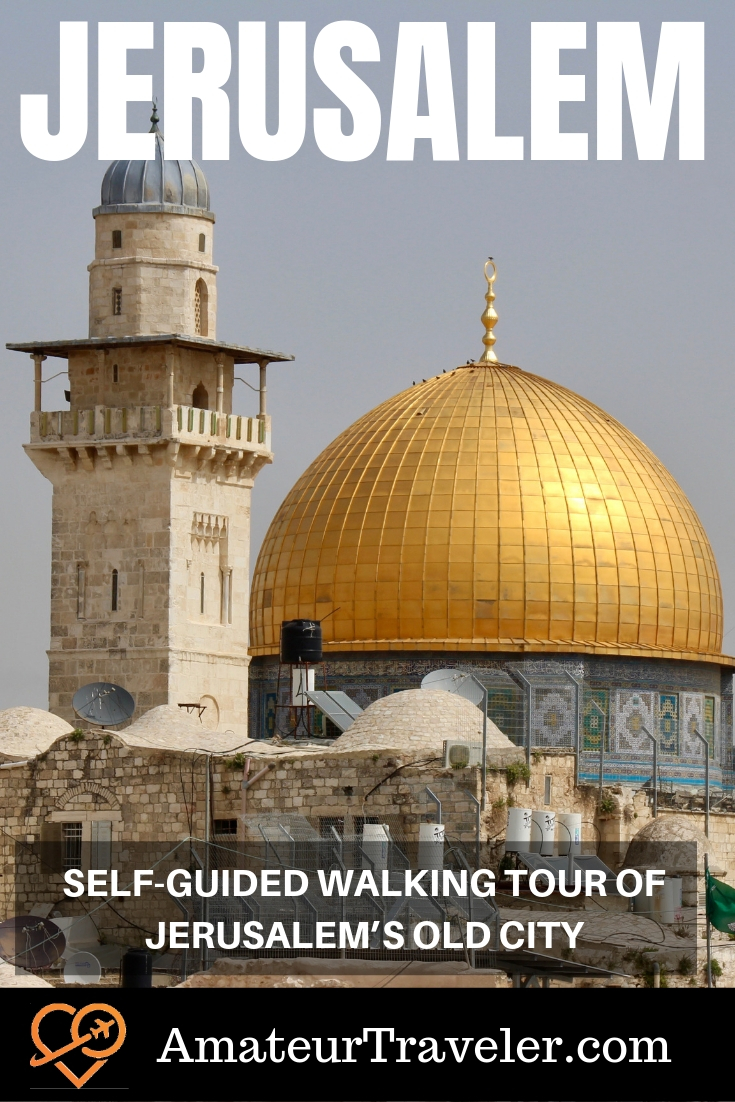 Self-Guided Walking Tour of Jerusalem’s Old City #travel #trip #vacation #israel #jeruslaem #what-to-do-in #old-city #walking-tour #tour #jesus #ancient #temple #holy-land #wailing-wall